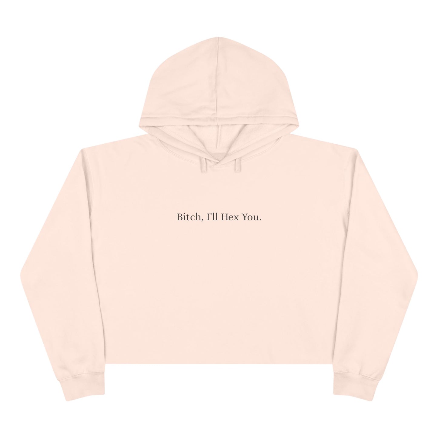 B-TCH, I'll Hex You Crop Hoodie - Apparel for Satanists - Witchcraft - Paganism